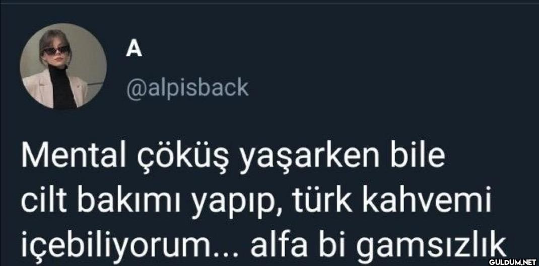Mental çöküş yaşarken bile...