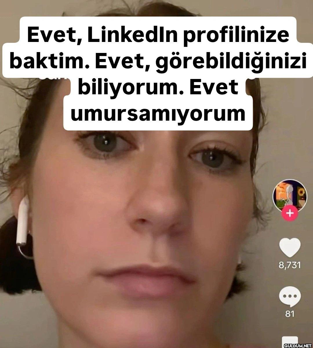 Evet, LinkedIn profilinize...