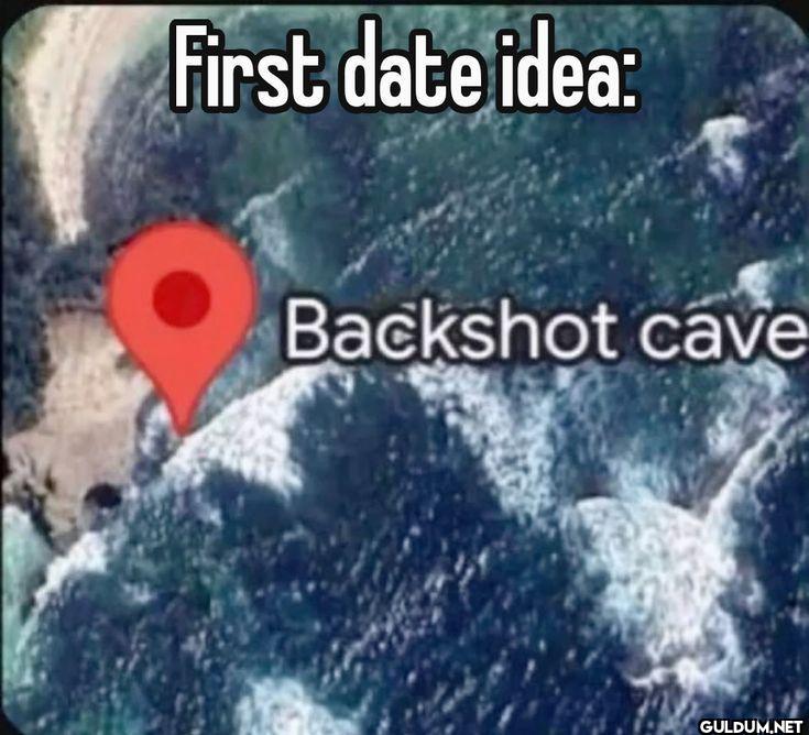 First date idea Backshot cave