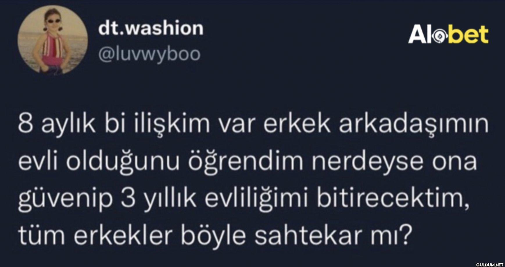 Alobet 8 aylık bi ilişkim...