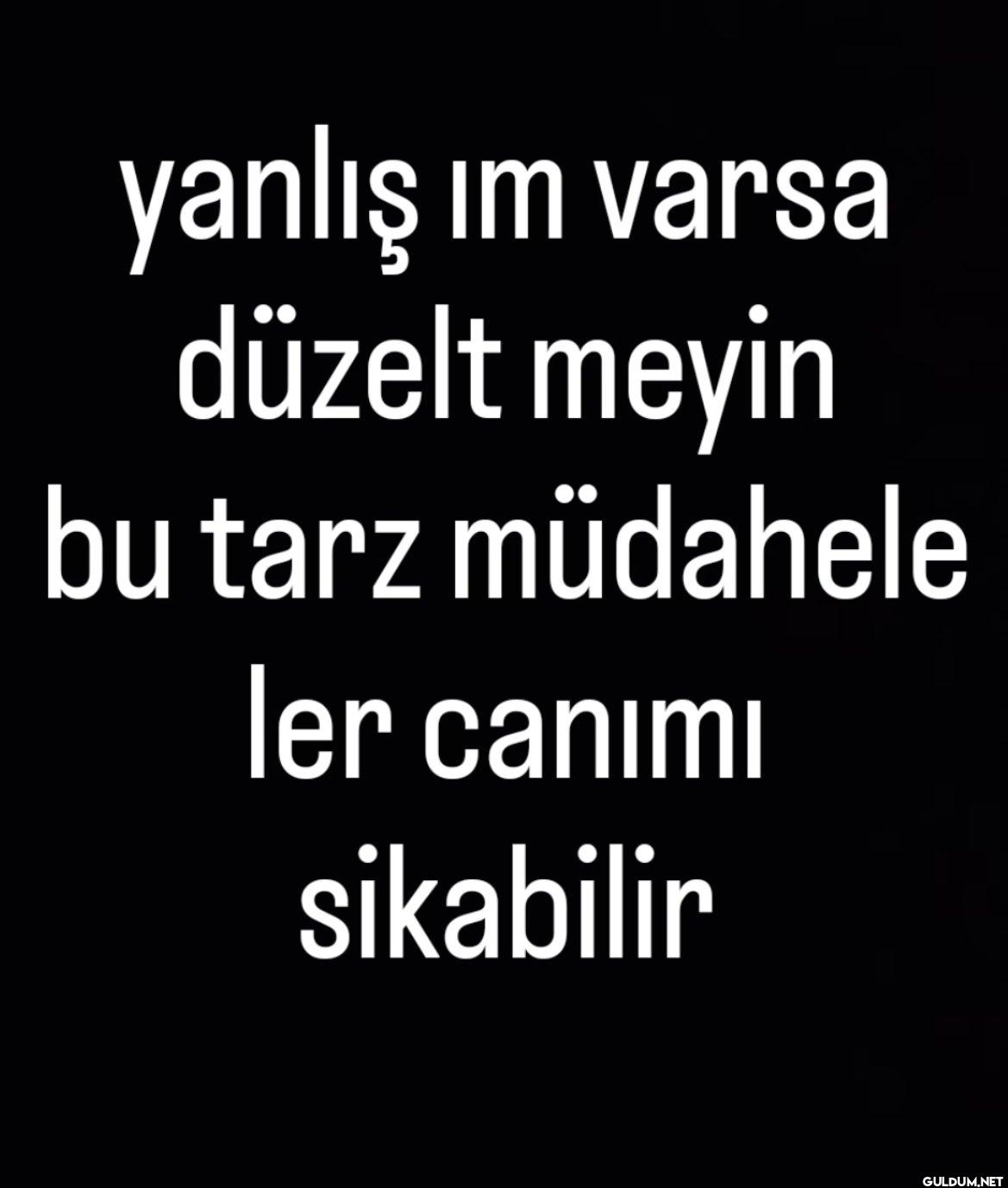 yanlış ım varsa düzelt...