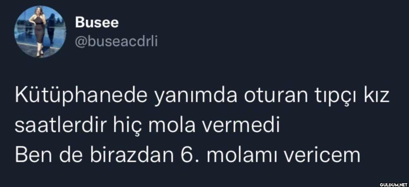 Kütüphanede yanımda oturan...