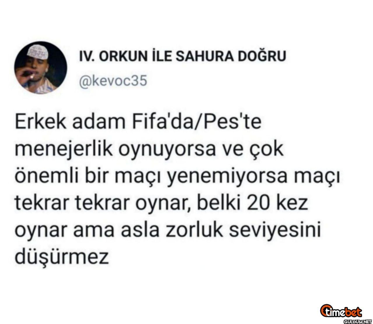 Erkek adam Fifa'da/Pes'te...