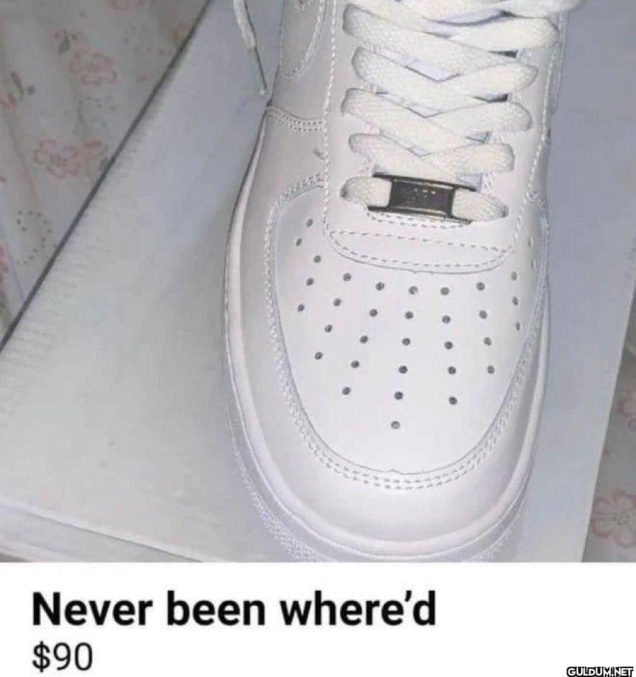 🤨    Never been where'd $90