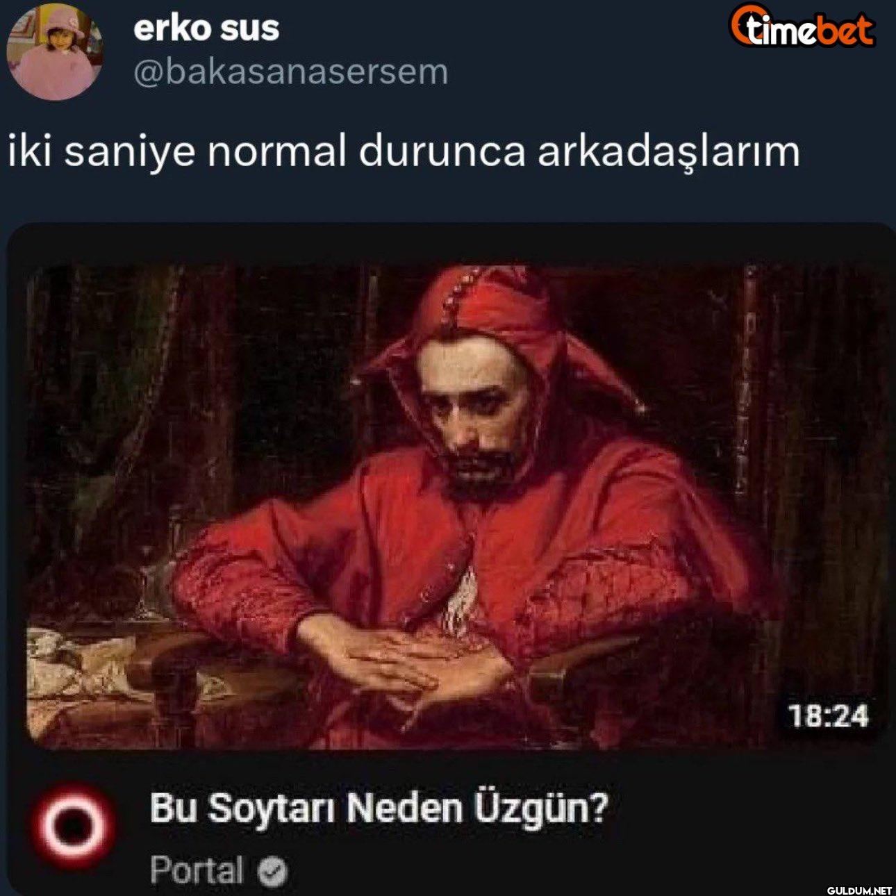 iki saniye normal durunca...