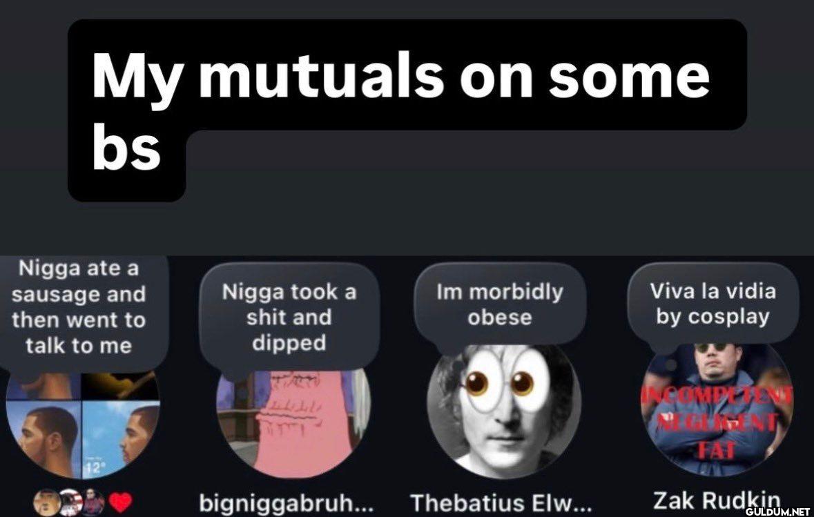 My mutuals on some bs...