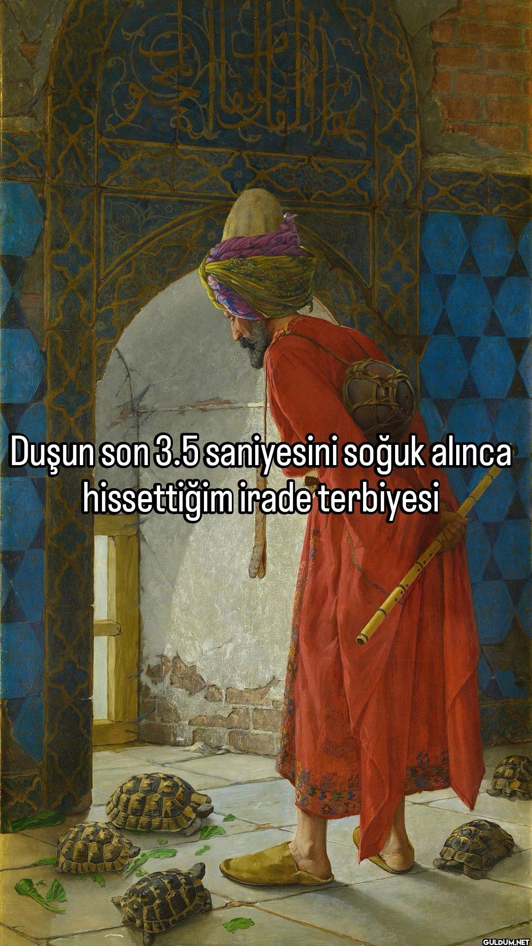 Duşun son 3.5 saniyesini...