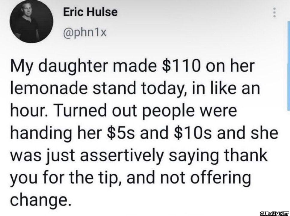 My daughter made $110 on...