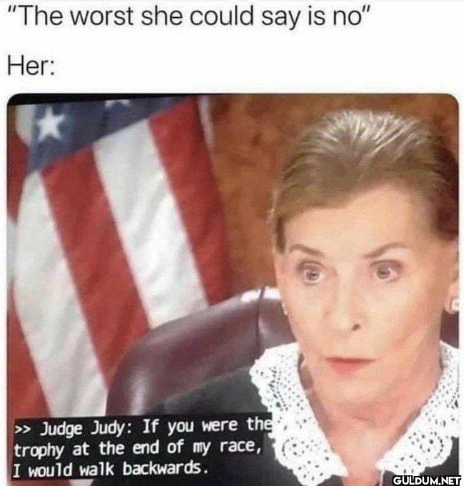 Damn 😭    "The worst she...