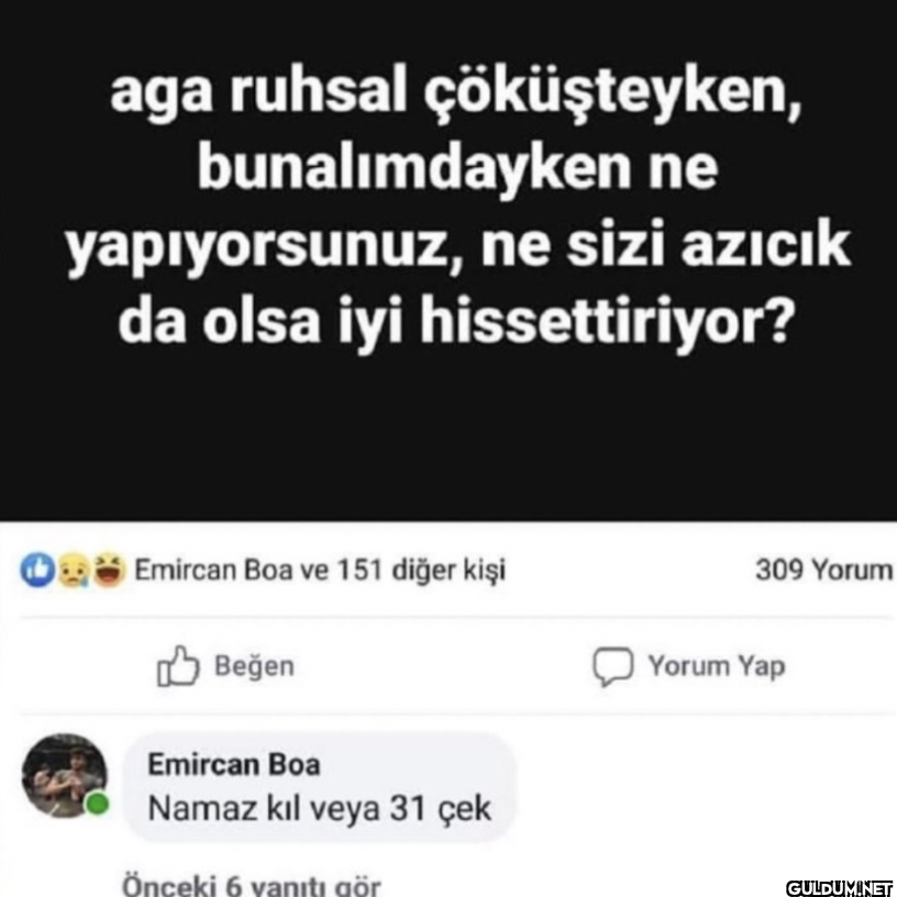 aga ruhsal çöküşteyken,...