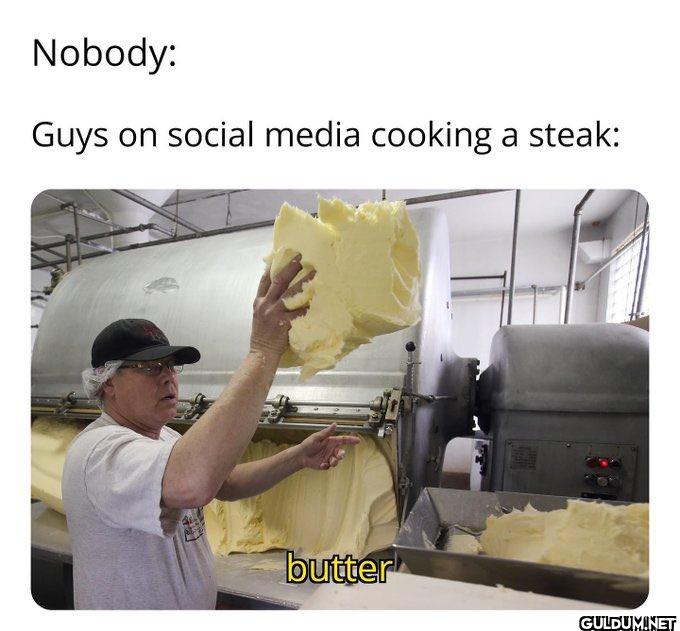 Nobody: Guys on social...