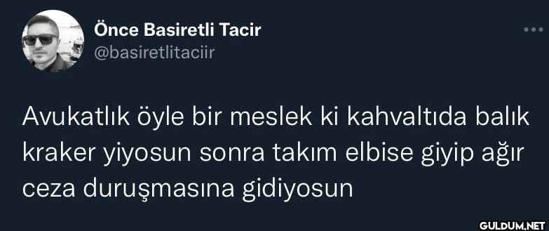 Avukatlık öyle bir meslek...