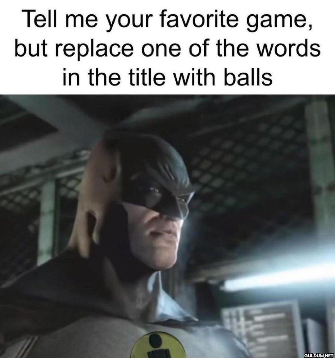 Tell me your favorite...