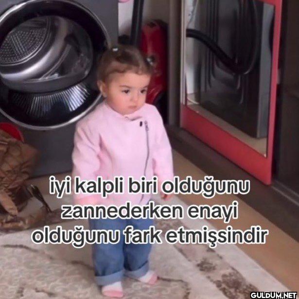 iyi kalpli biri olduğunu...