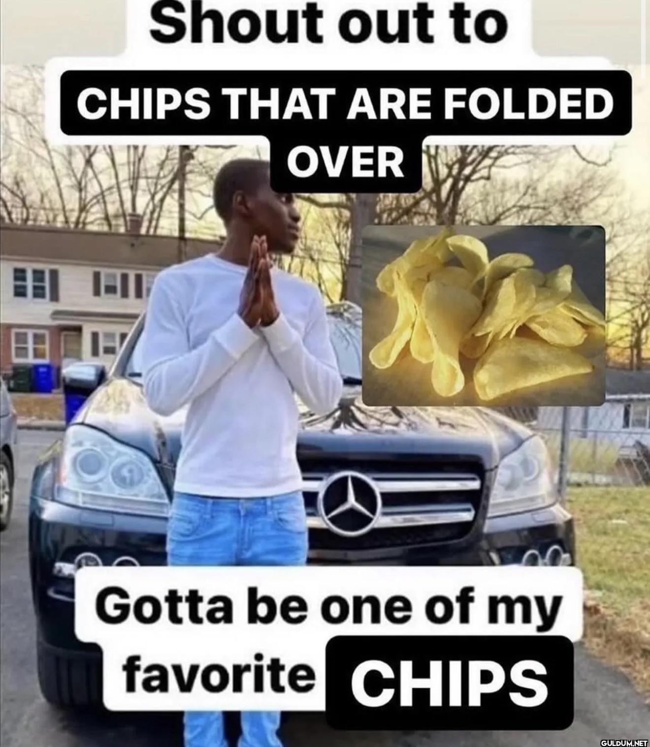 Shout out to CHIPS THAT...