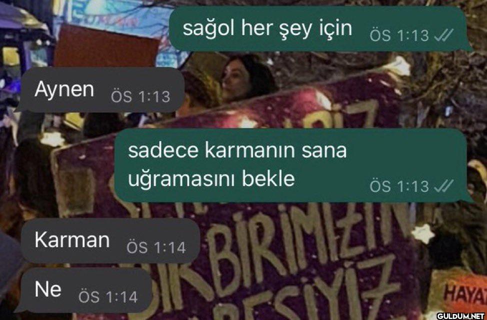 Aynen ös 1:13 sağol her...