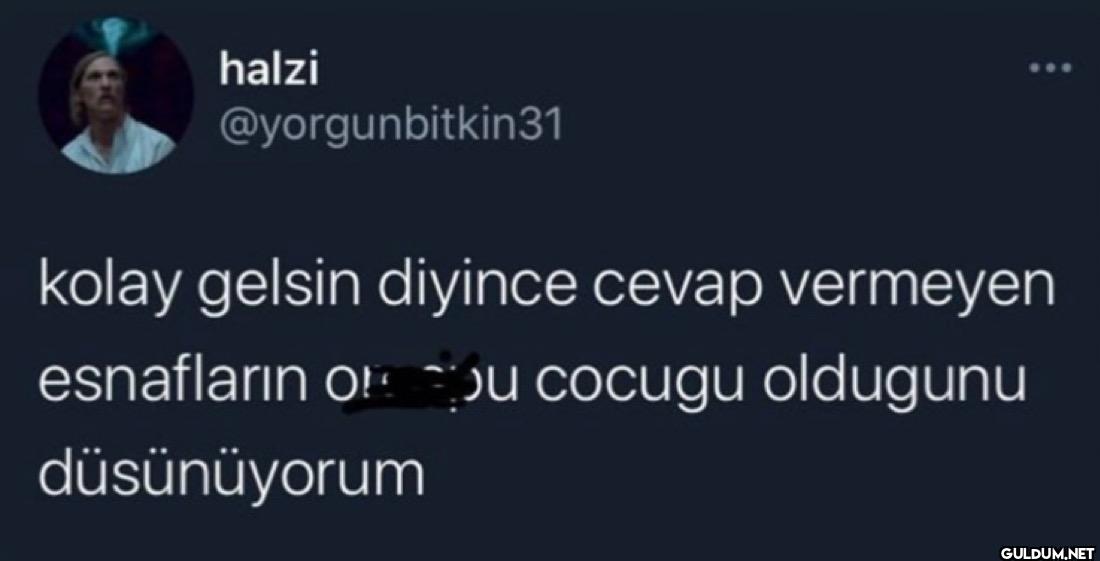 kolay gelsin diyince cevap...
