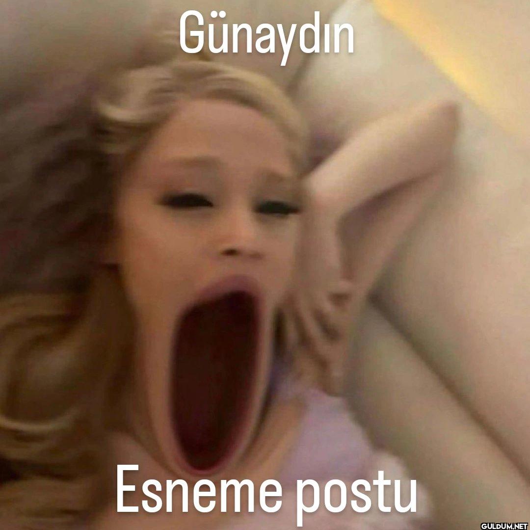 Günaydın Esneme postu
