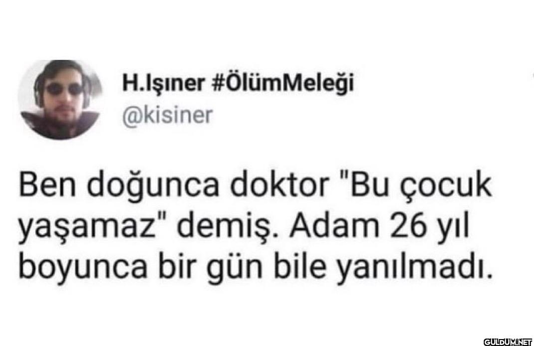 Ben doğunca doktor "Bu...