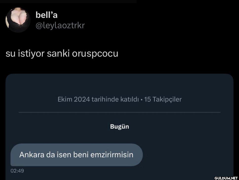 su istiyor sanki oruspcocu...