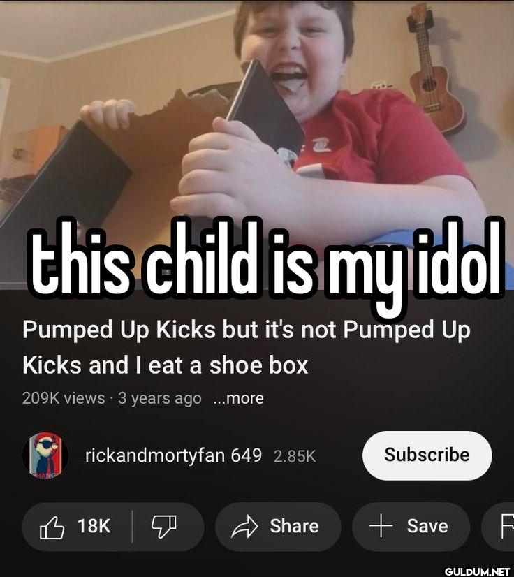 this child is my idol...