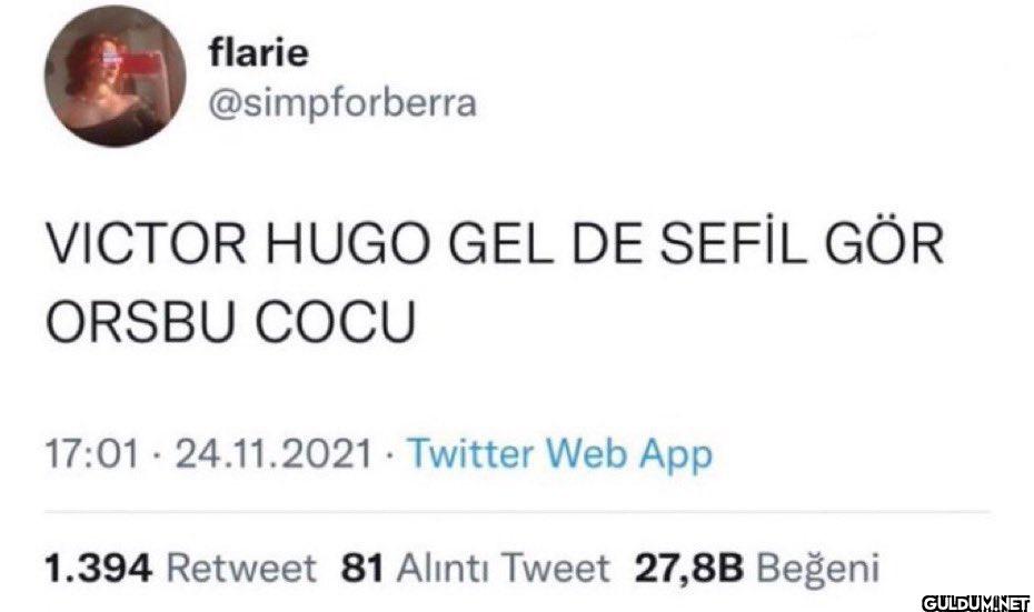 VICTOR HUGO GEL DE SEFİL...