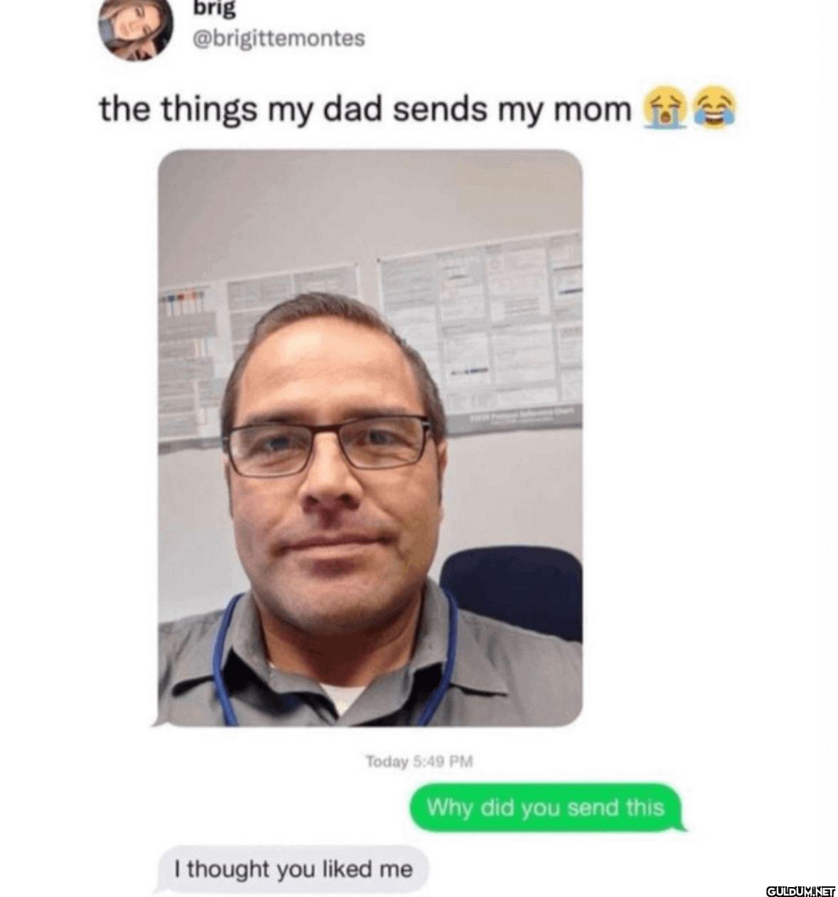 the things my dad sends my...
