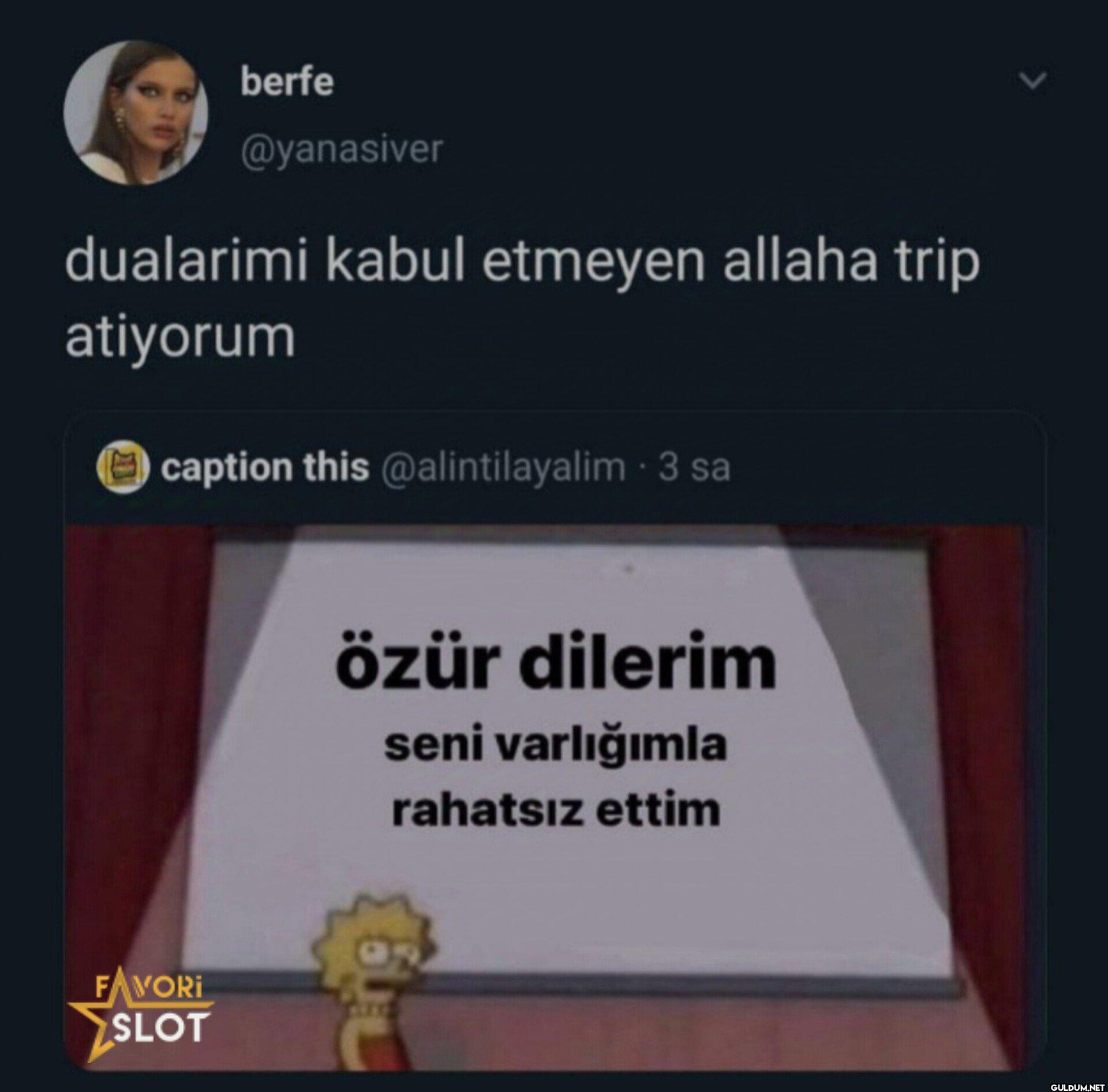 dualarimi kabul etmeyen...