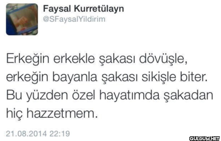 Erkeğin erkekle şakası...
