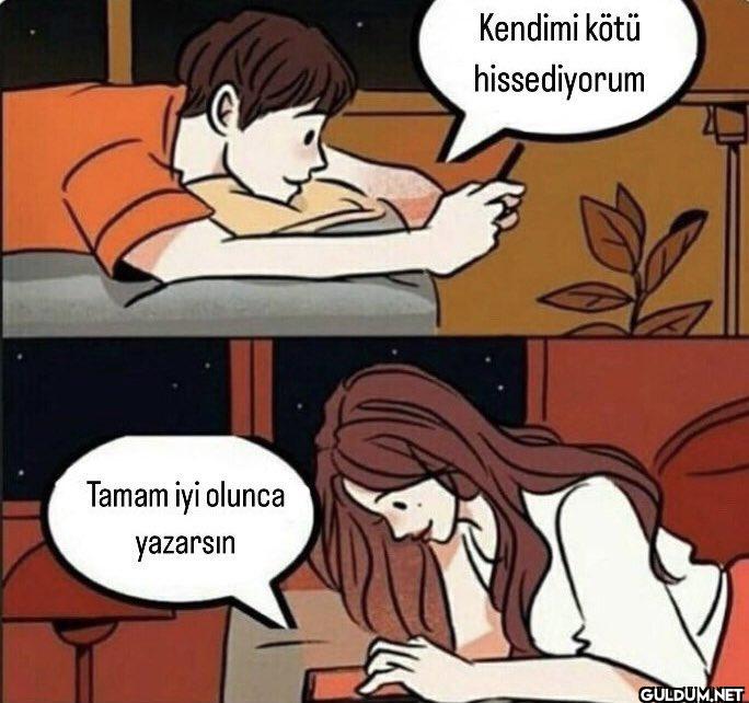 Tamam iyi olunca yazarsın...