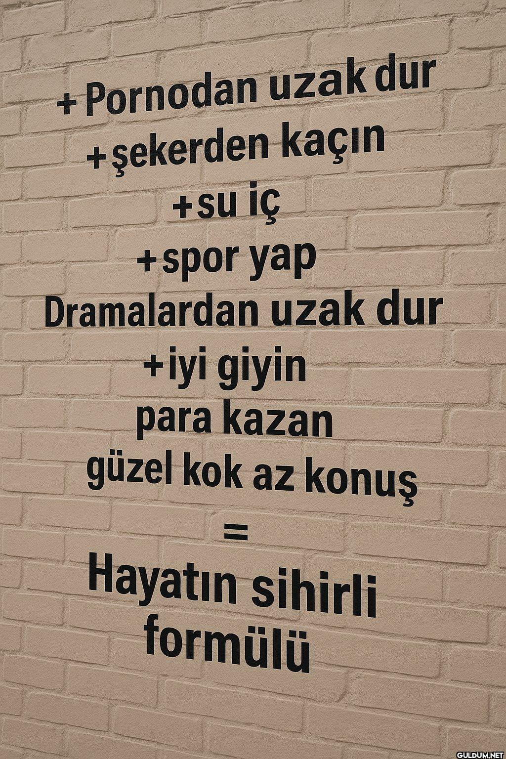 + Pornodan uzak dur...