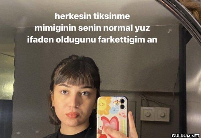 herkesin tiksinme...
