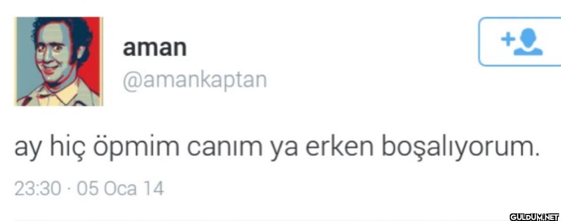 ay hiç öpmim canım ya...