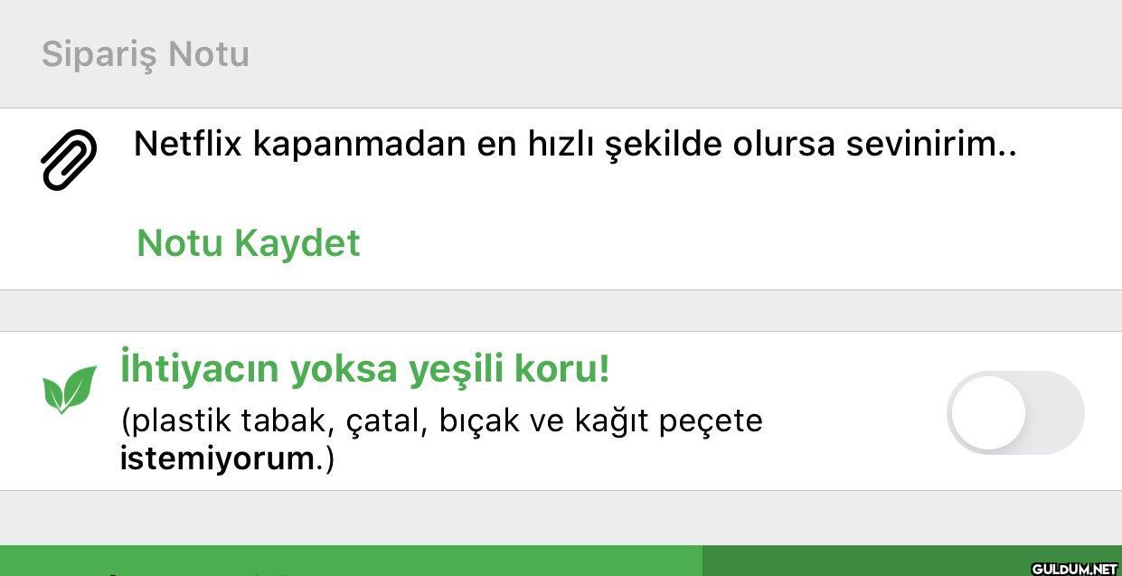 Sipariş Notu Netflix...