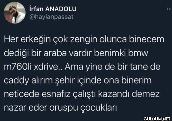 Her erkeğin çok zengin...