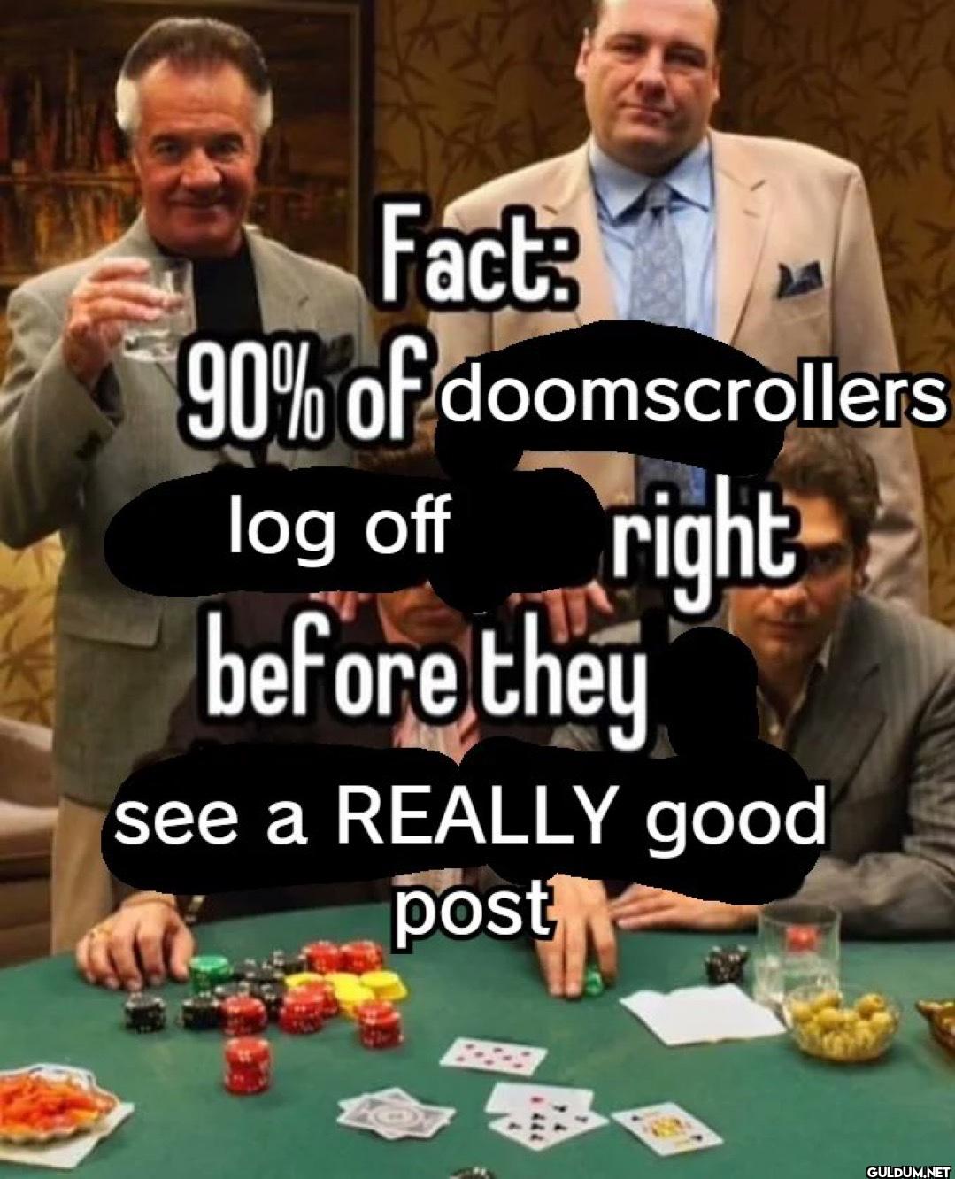 so true    Fact 90% of...