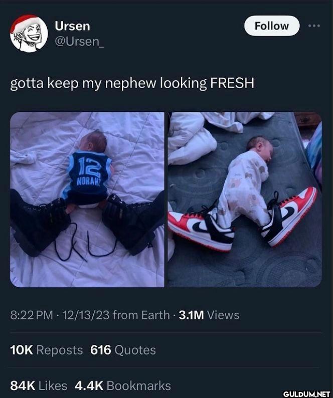 gotta keep my nephew...