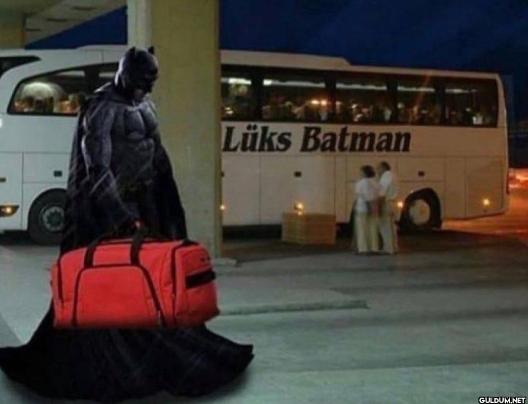 Memlekete dönüş    Lüks Batman