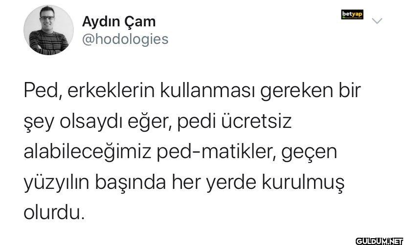 Ped, erkeklerin kullanması...