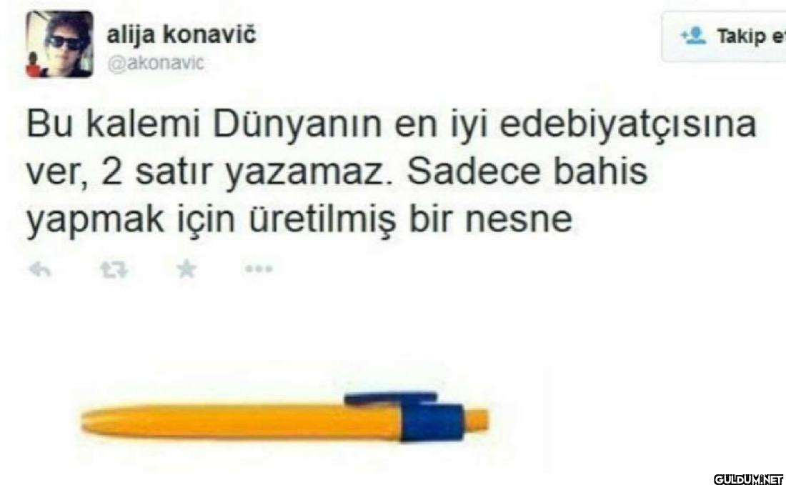 Takip e Bu kalemi Dünyanın...