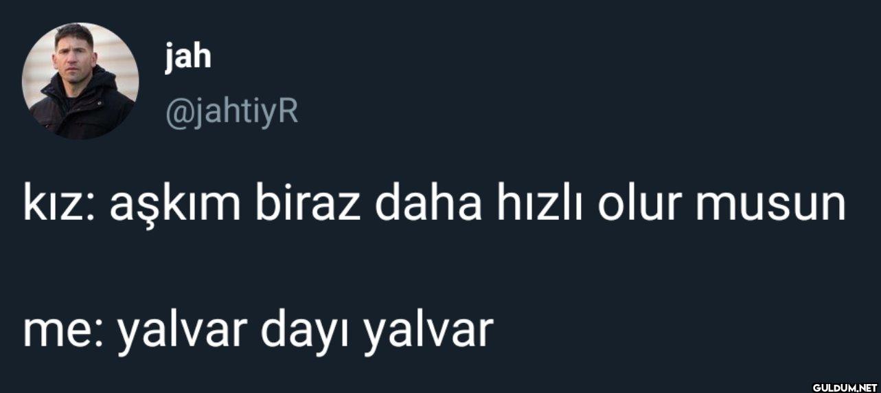 kız: aşkım biraz daha...