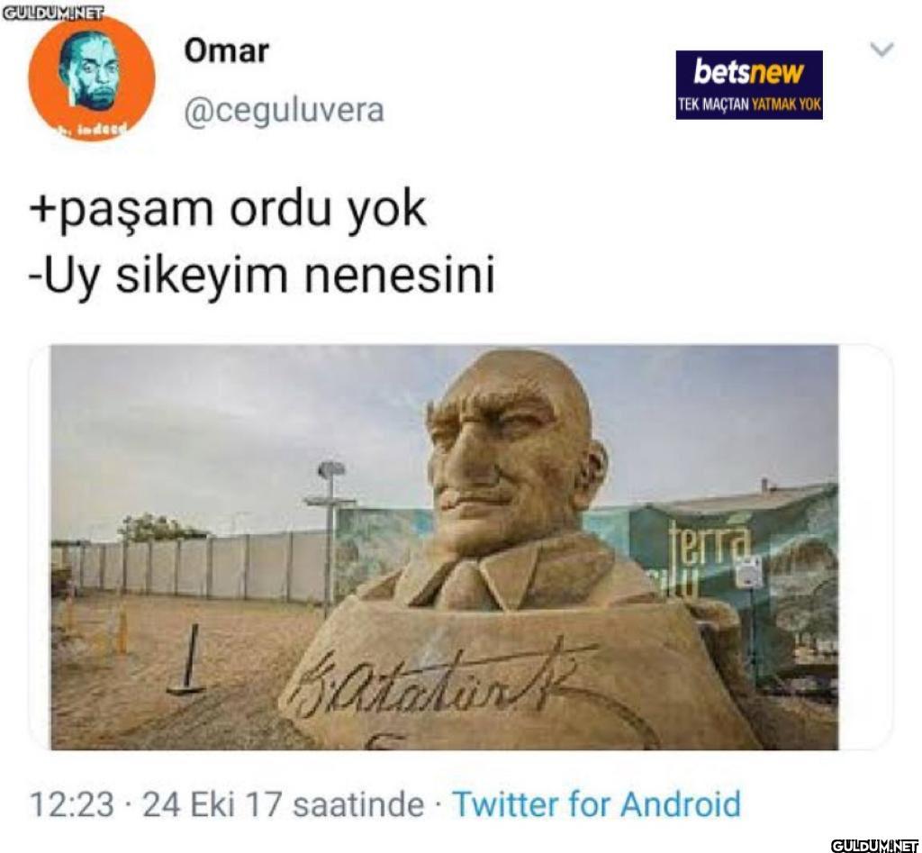 +paşam ordu yok -Uy...