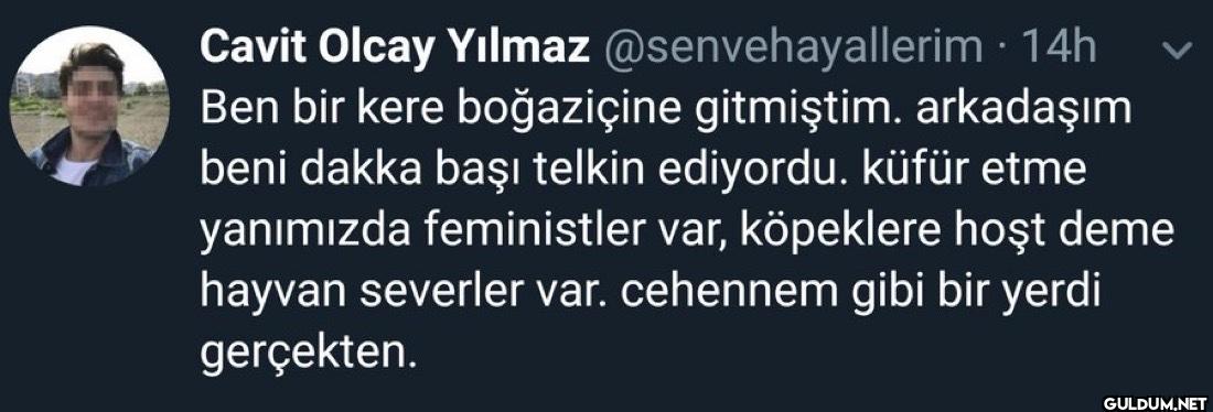 · 14h Ben bir kere...