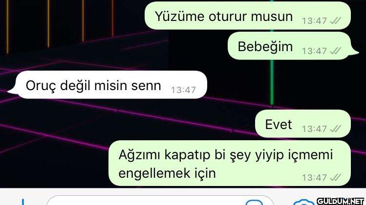 gayet mantıklı    Yüzüme...