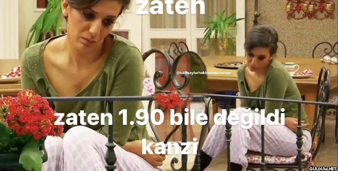 zaten 1.90 bile değildi kanzi