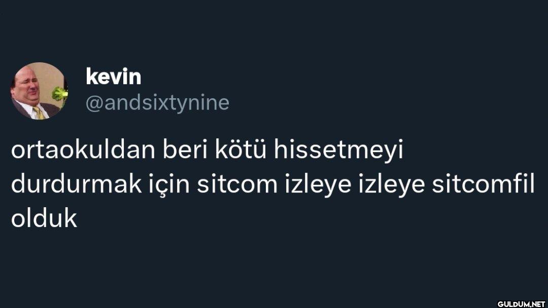 ortaokuldan beri kötü...