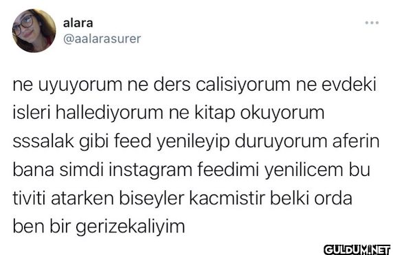 ne uyuyorum ne ders...
