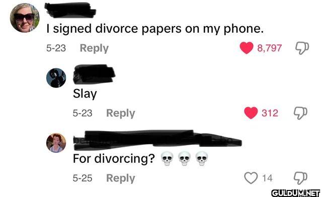 I signed divorce papers on...