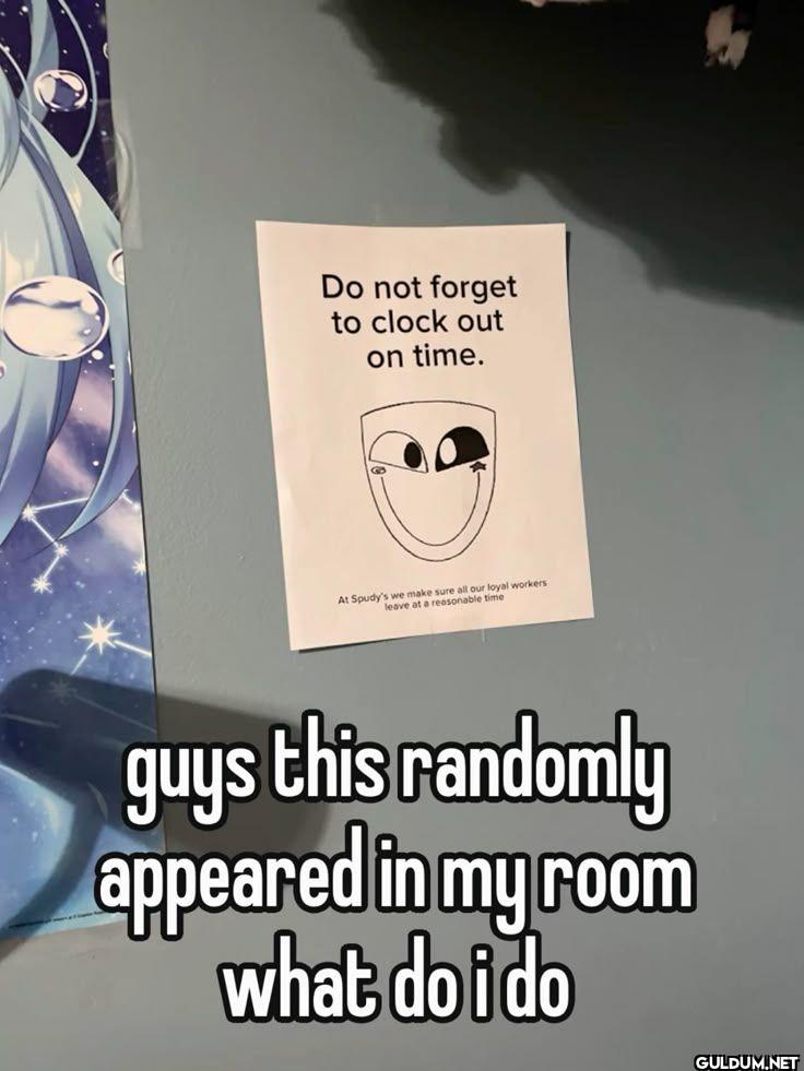 Do not forget to clock out...