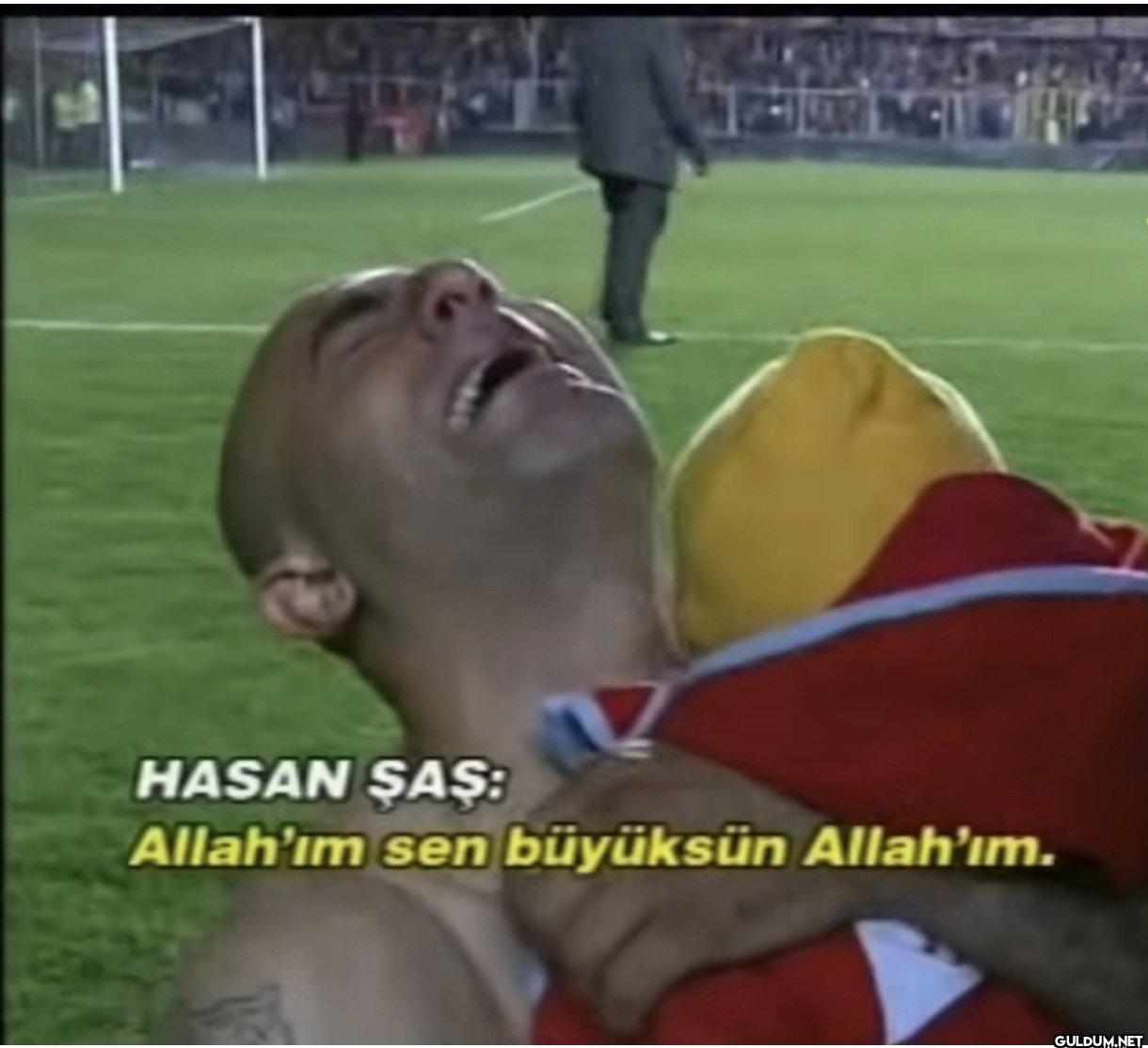 HASAN ŞAŞ: Allah'ım sen...